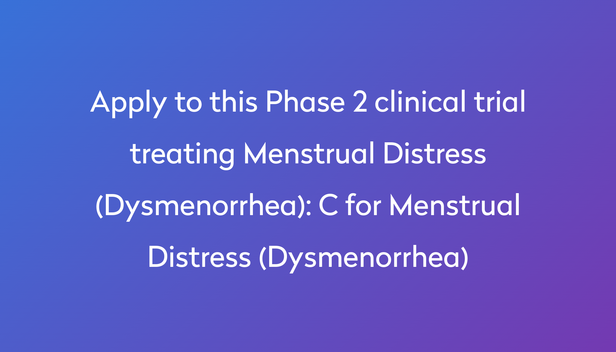 c-for-menstrual-distress-dysmenorrhea-clinical-trial-2023-power